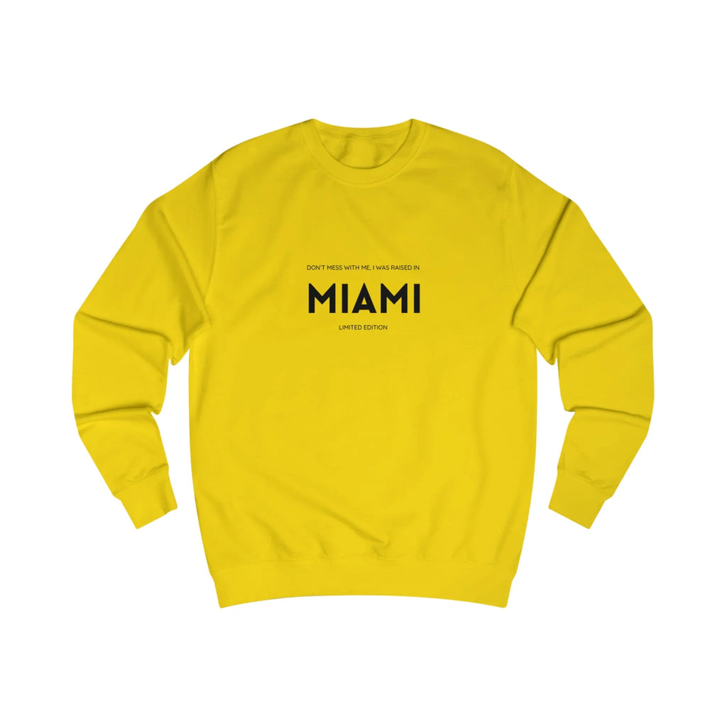 Don't Mess With Me Miami Sweatshirt