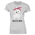 Westie Mom West Highland White Terrier Dog Lovers Gift T Shirts Graphic Cotton Streetwear Short Sleeve T-shirt Women Clothing